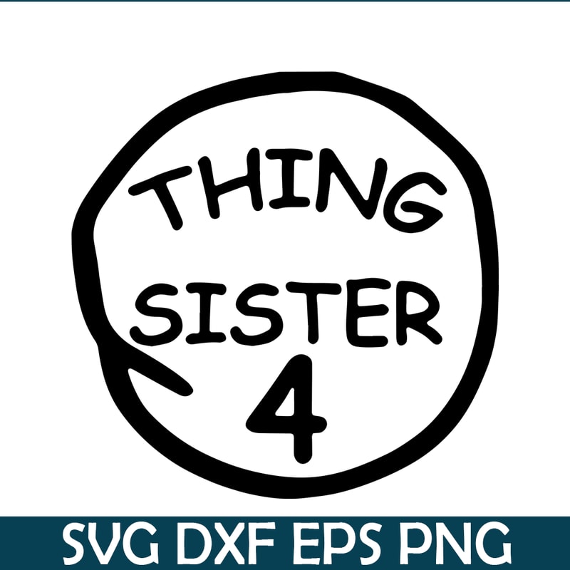 DS104122379-Thing Sister 4 SVG, Dr Seuss SVG, Cat in the Hat SVG DS104122379.png