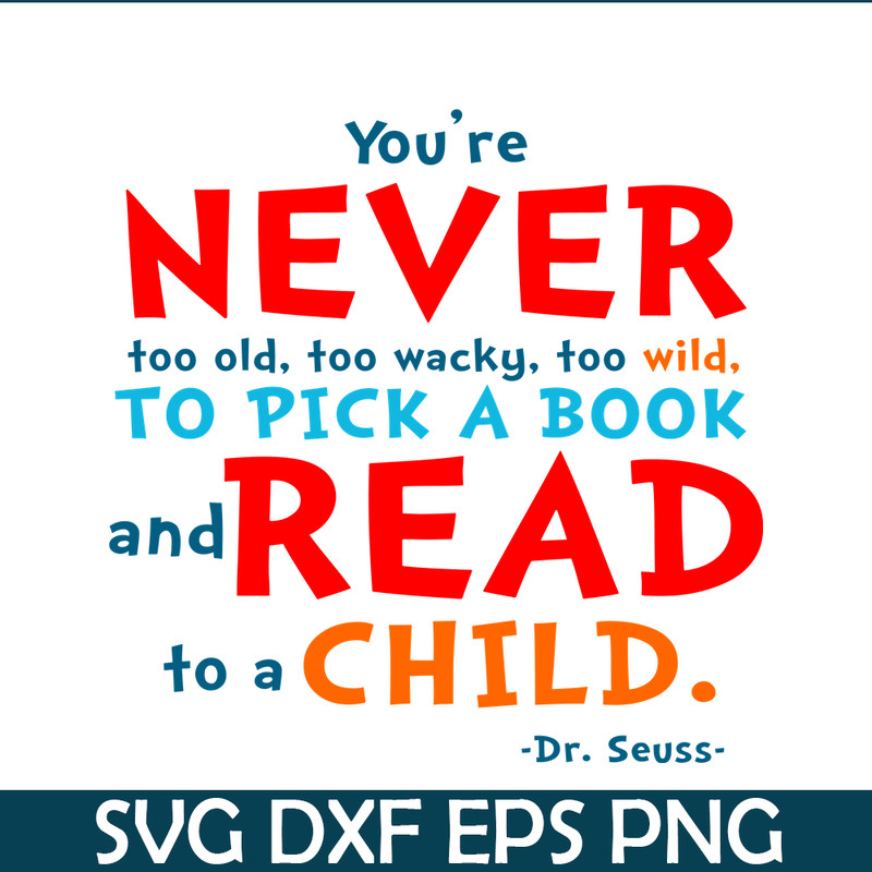 DS105122376-You Are Never Too Old SVG, Dr Seuss SVG, Dr Seuss Quotes SVG DS105122376.png