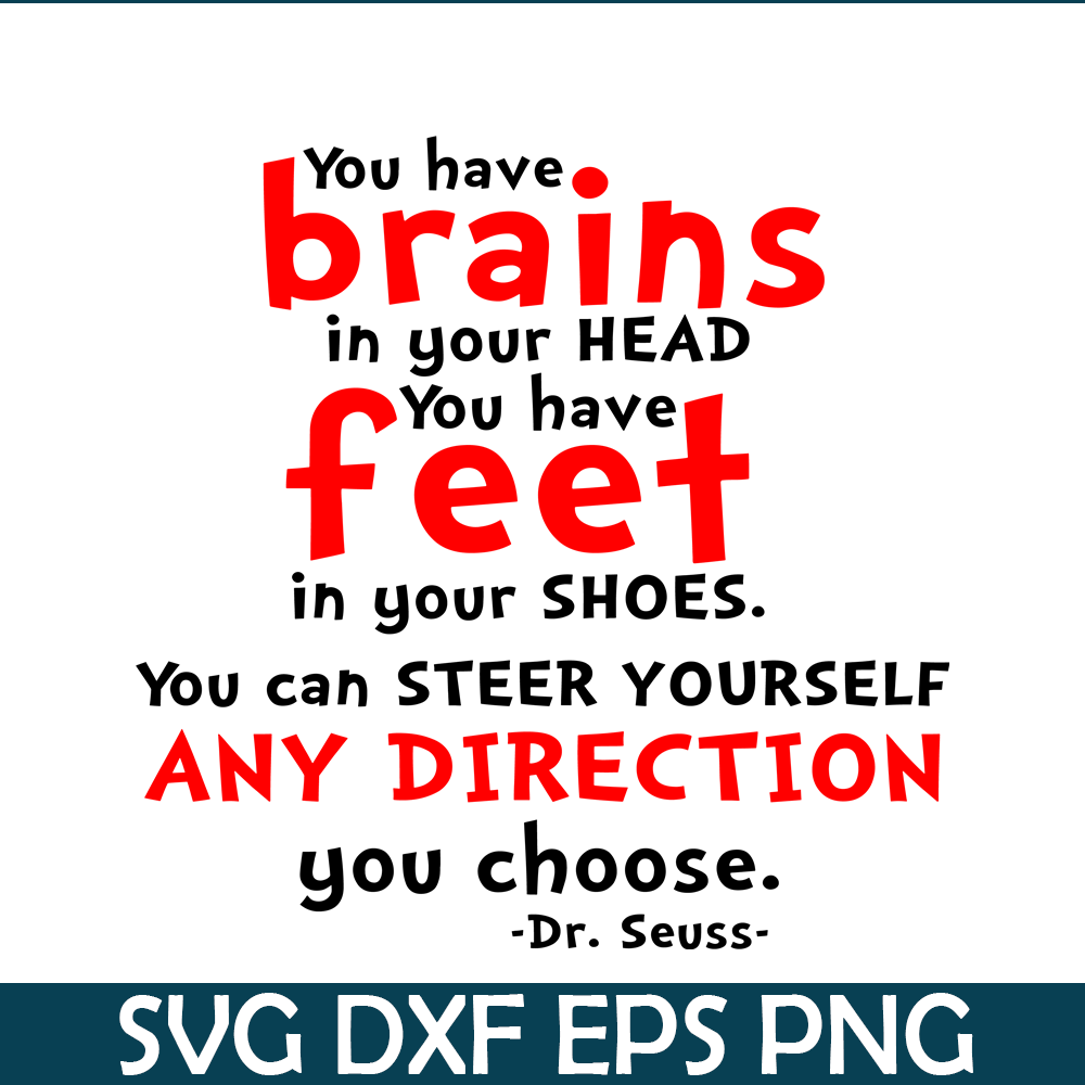 DS105122377-You Have Brains In Your Head SVG, Dr Seuss SVG, Dr Seuss Quotes SVG DS105122377.png