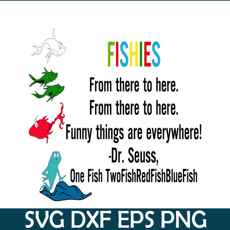 DS2051223249-Fishies From There To Here SVG, Dr Seuss SVG, Dr Seuss Quotes SVG DS2051223249.png