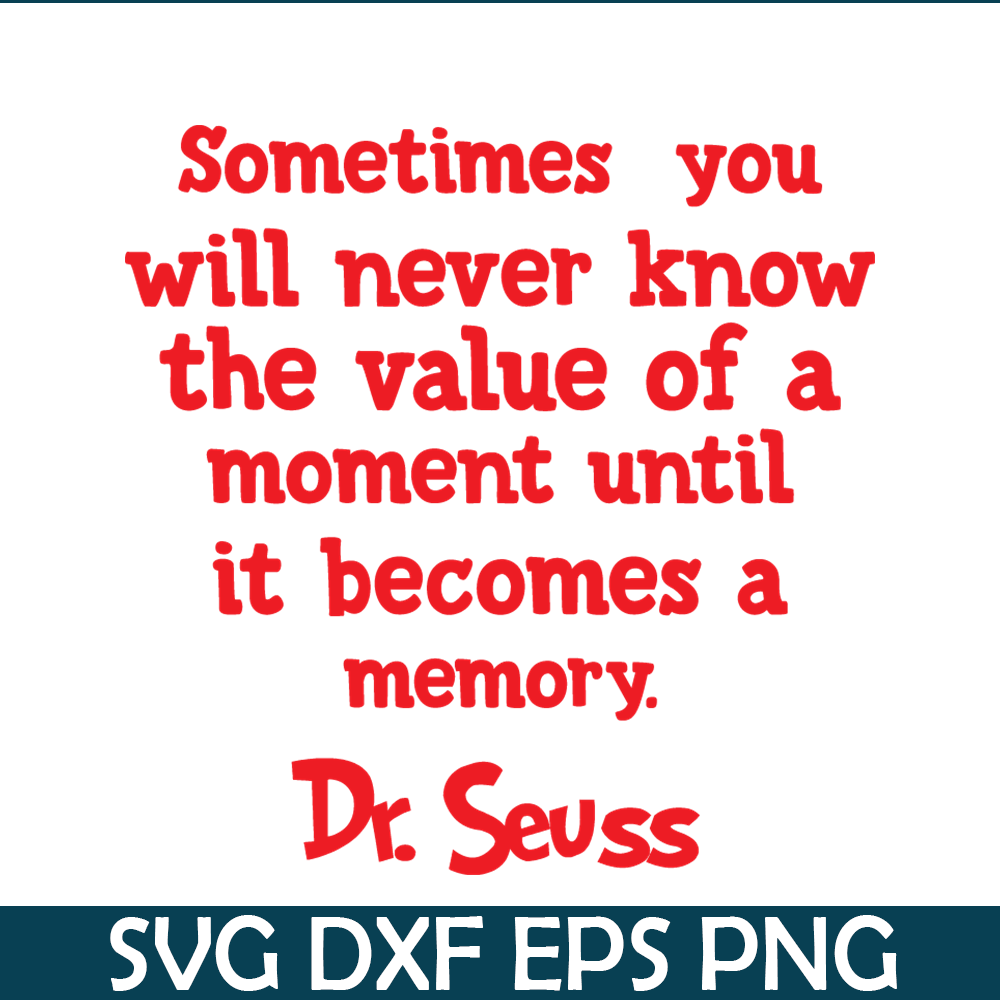 DS2051223271-Moment Becomes A Memory SVG, Dr Seuss SVG, Dr Seuss Quotes SVG DS2051223271.png