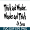 DS2051223278-Think And Wonder SVG, Dr Seuss SVG, Dr Seuss Quotes SVG DS2051223278.png