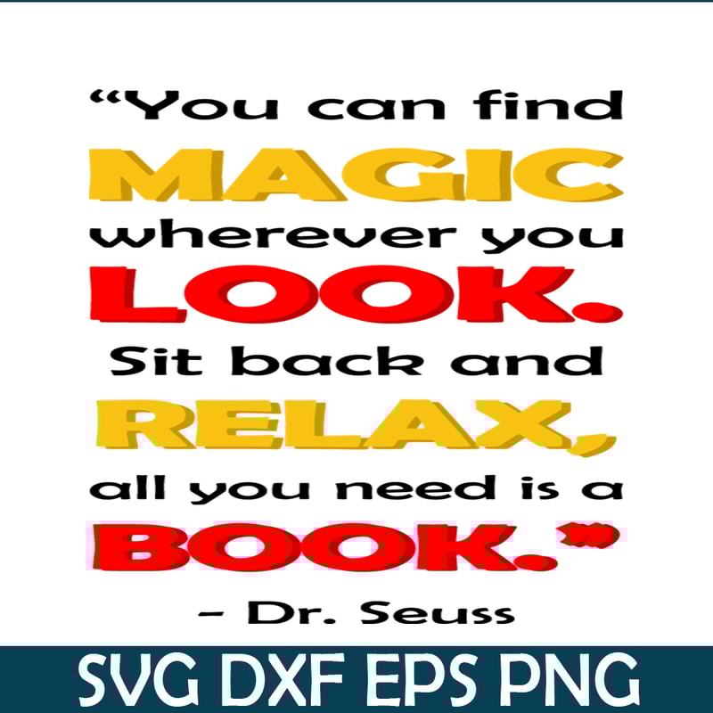 DS2051223284-Magic Look Relax Book Quote SVG, Dr Seuss SVG, Dr Seuss Quotes SVG DS2051223284.png