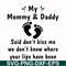 FN000461-My mommy & daddy said don't kiss me we don't know where your lips have been svg, png, dxf, eps file FN000461.jpg