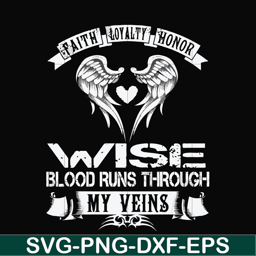 FN000480-Wise blood runs through my veins svg, png, dxf, eps file FN000480.jpg