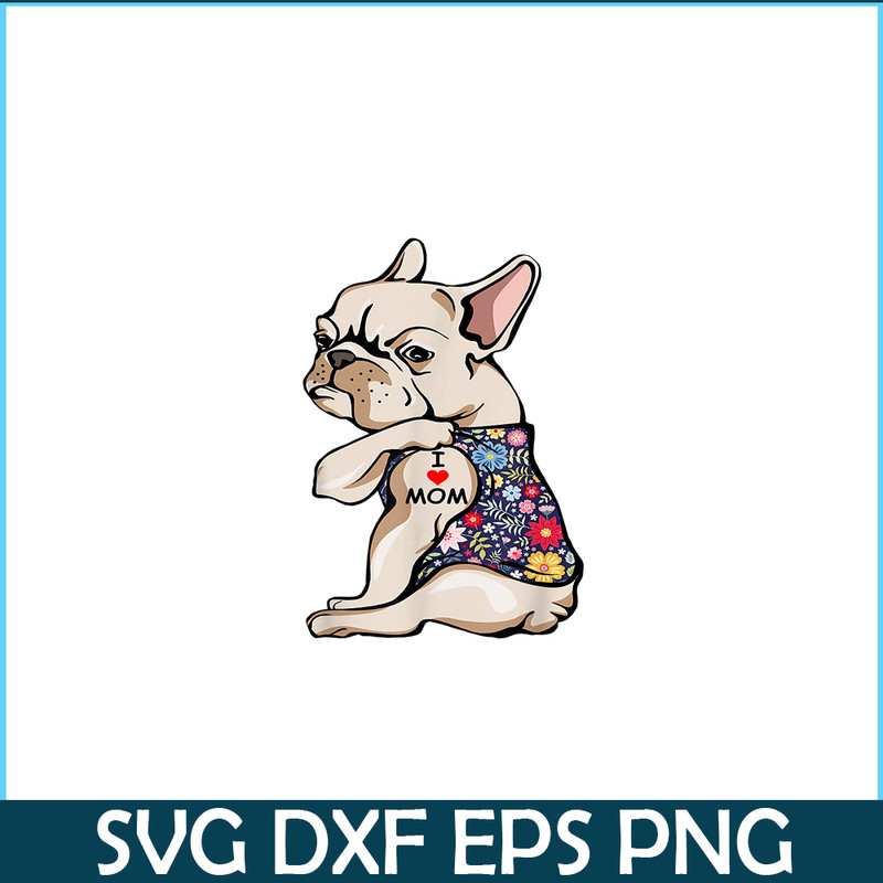 HL161023129-Funny Frenchie I Love Mom PNG, Frenchie Dog Lover PNG, French Dog Artwork PNG.png