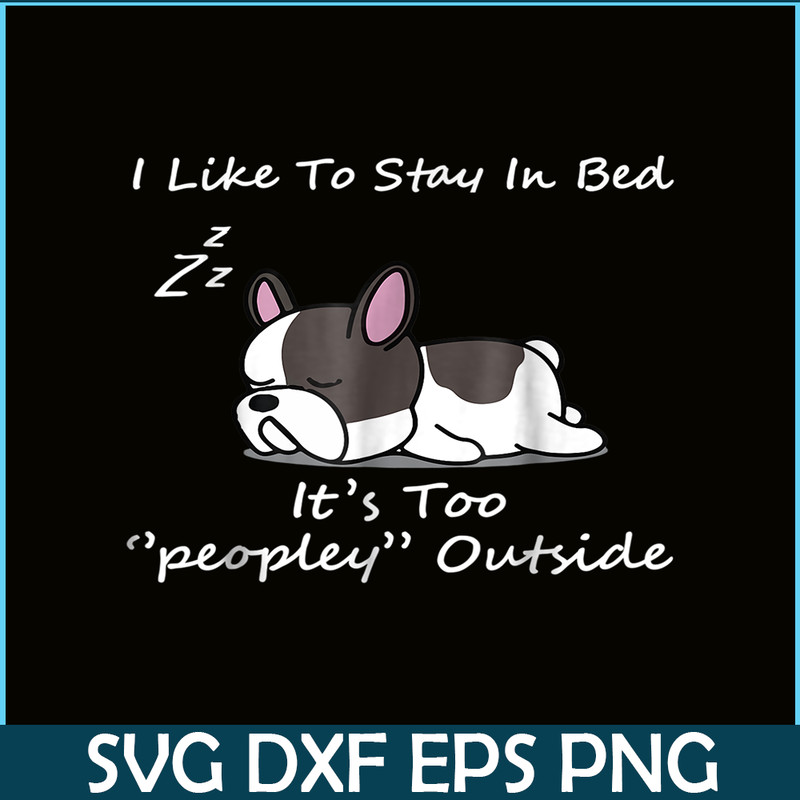 HL161023161-I Like To Stay In Bed PNG, Frenchie Bulldog PNG, French Dog Artwork PNG.png