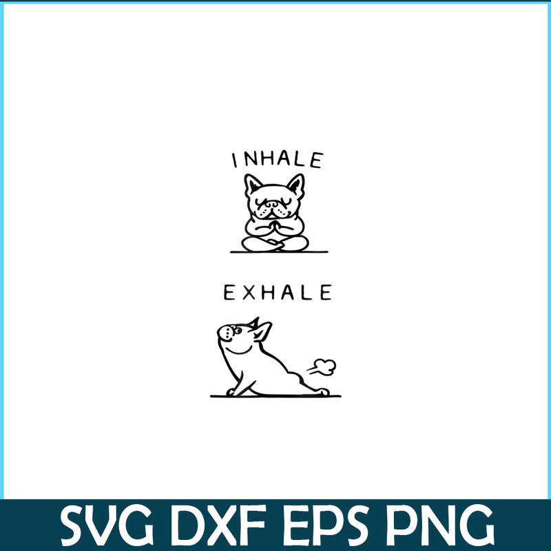 HL161023165-Inhale Exhale French Bulldog PNG, Frenchie Bulldog PNG, French Dog Artwork PNG.png
