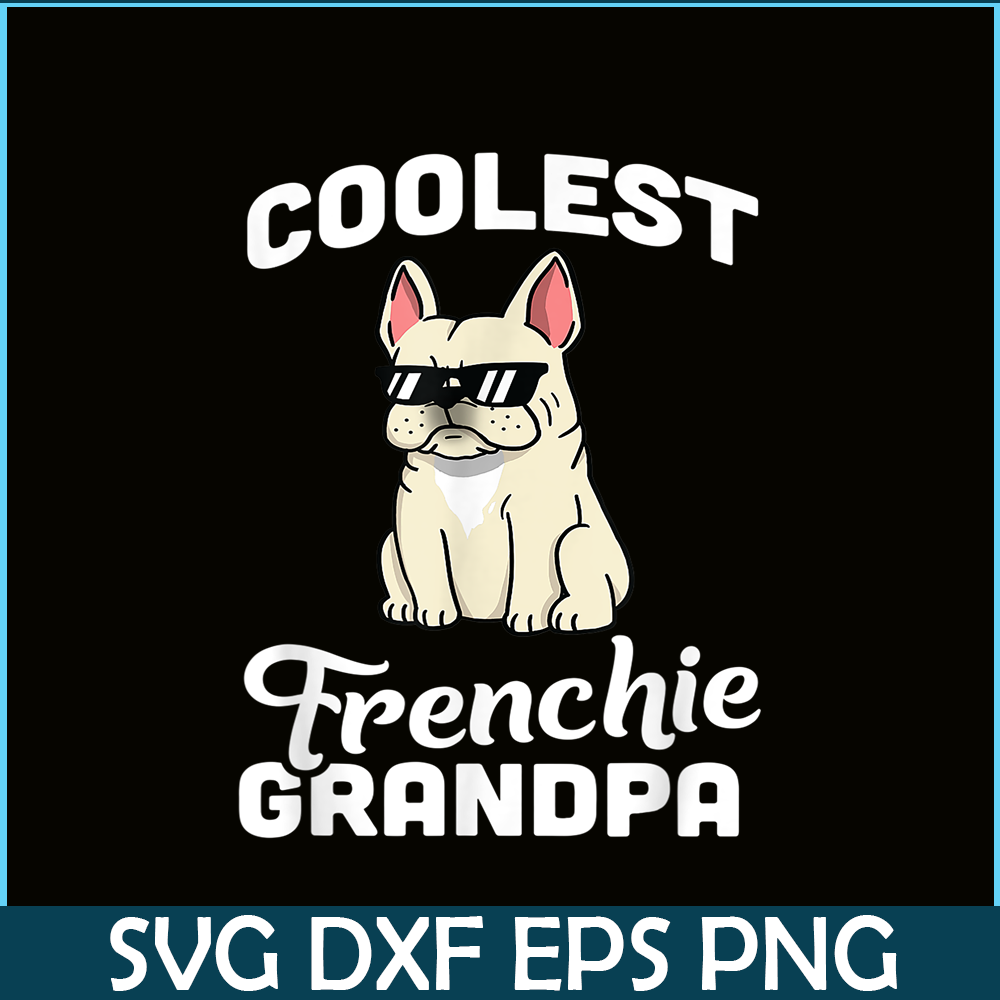 HL16102317-Coolest Frenchie Grandpa PNG, French Bulldog, Bulldog Mascot PNG.png