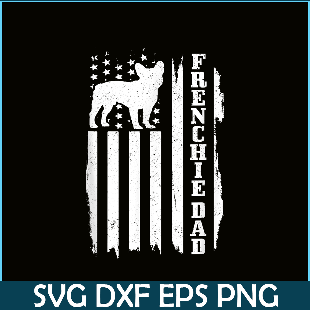 HL161023175-French Bulldog Dad American Flag PNG, Patriotic Frenchie Dog PNG, French Dog Artwork PNG.png