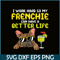HL161023221-Work Hard Frenchie Better Life French Bulldog Dog Owner Gift PNG.png