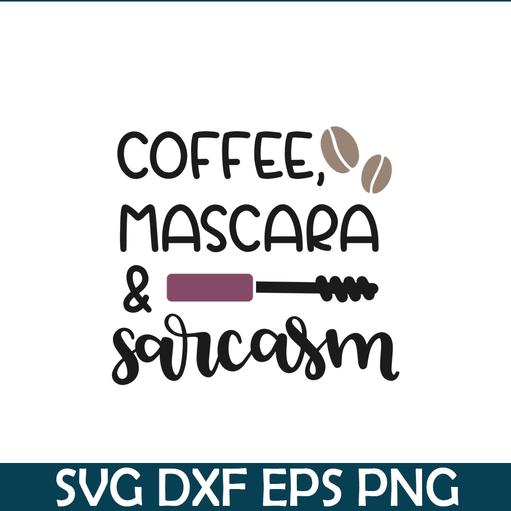 STB108122334-Coffee Mascara And Sarcasm SVG, Starbucks SVG, Starbucks Coffee SVG STB108122334.png