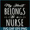 VLT21102336-My Hearts Belong To A Nurse PNG, Funny Valentine PNG, Valentine Holidays PNG.png