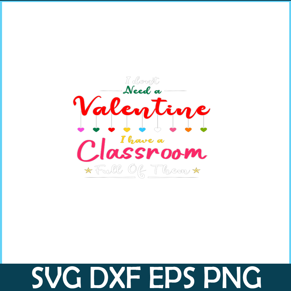 VLT21102361-I Dont Need A Valentine PNG, Teacher Valentine PNG, Valentine Holidays PNG.png