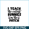 VLT19102329-I Teach The Cutest Bunnies In The Patch PNG, Cute Valentine PNG, Valentine Holidays PNG.png