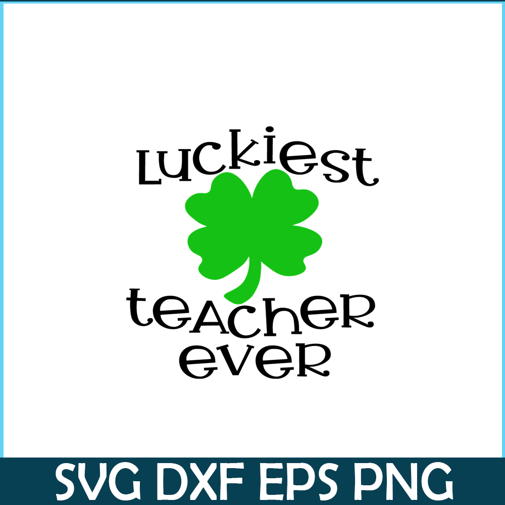 VLT21102331-Luckiest Teacher Ever PNG, Quotes bValentine PNG, Valentine Holidays PNG.png