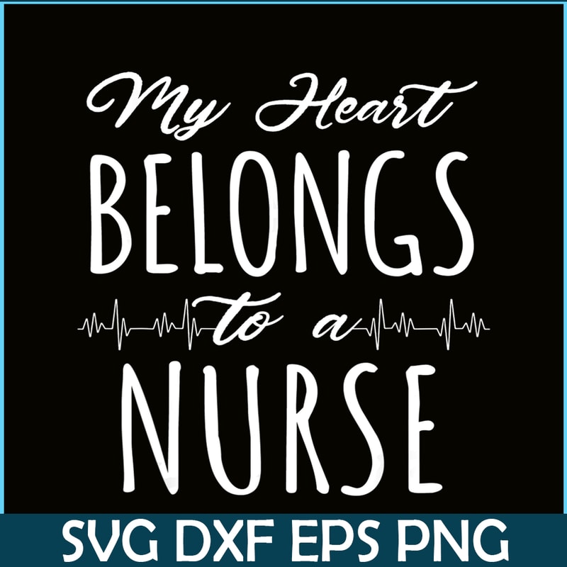 VLT21102336-My Hearts Belong To A Nurse PNG, Funny Valentine PNG, Valentine Holidays PNG.png
