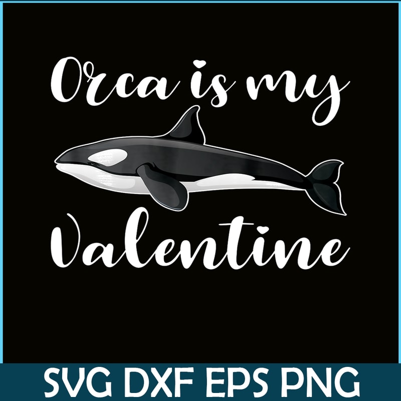 VLT21102340-Orca Is My Valentine PNG, Cute Valentine PNG, Valentine Holidays PNG.png