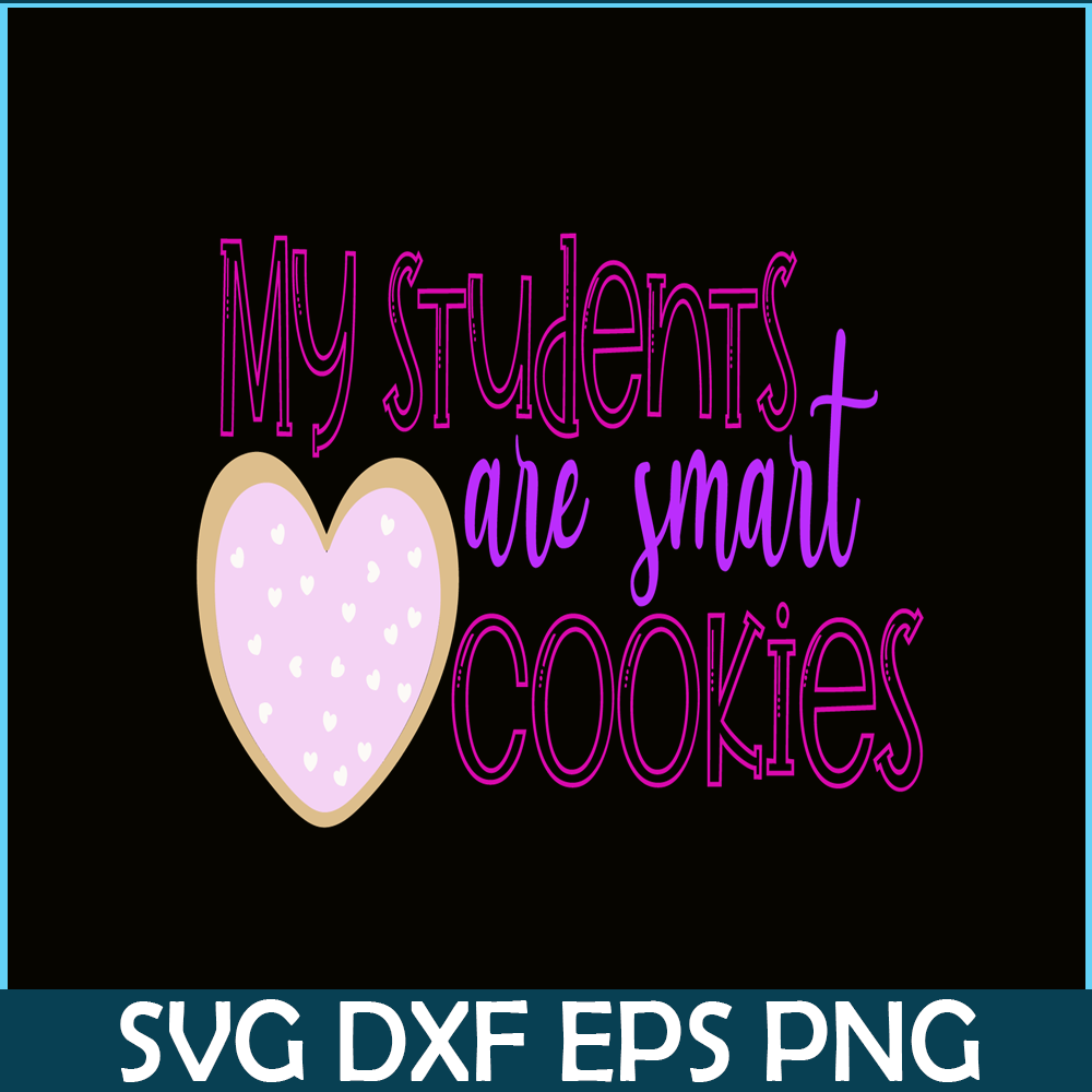 VLT21102353-My Students Are Smart Cookie PNG, Cute Valentine PNG, Valentine Holidays PNG.png
