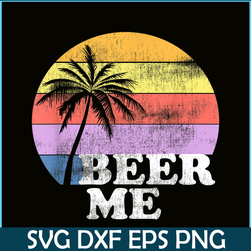 BEER28102309-Beer Me PNG Vintage Retro Style PNG Funny Quote Beer Lovers PNG.png
