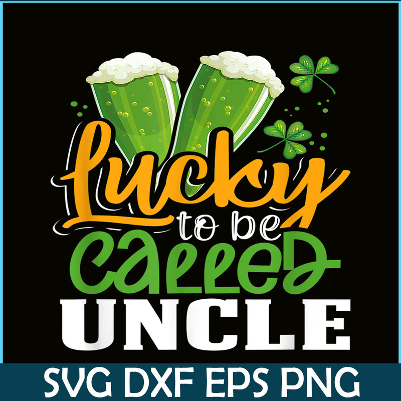 BEER28102355-Lucky To Be Called Uncle PNG Green Beer PNG Beer Party PNG.png
