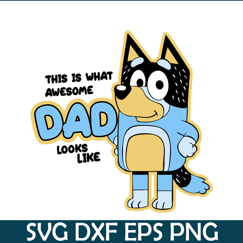 BL221123040-Awesome Dad Looks Like SVG PNG DXF EPS Dad Bluey SVG Bluey Family SVG.png