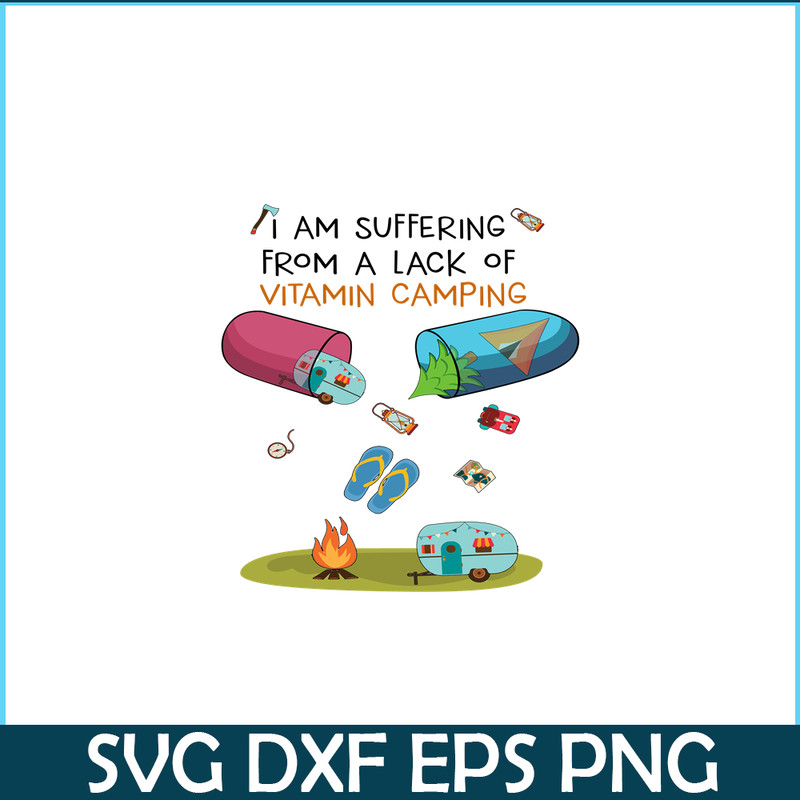 CAMP07112361-I Am Suffering From A Lack Of Vitamin Camping PNG Camping Lover PNG Camper PNG.png