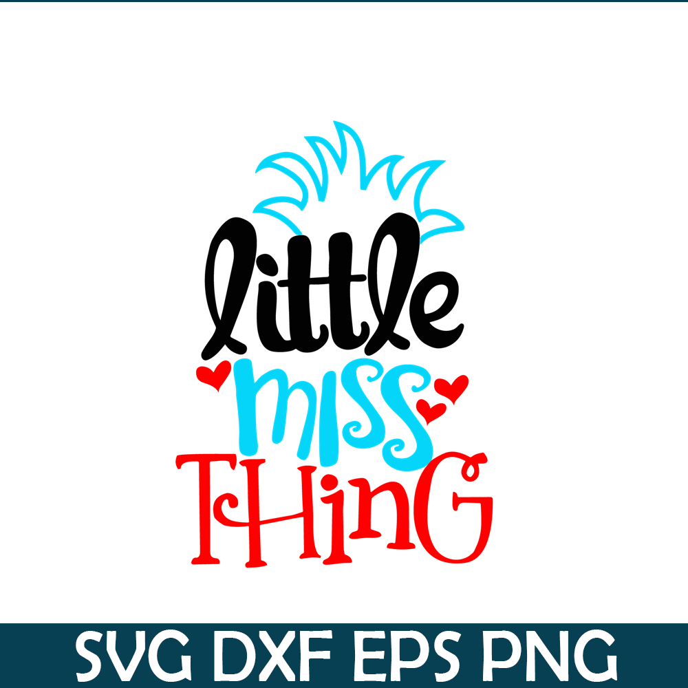 DS104122302-Little Miss Thing SVG, Dr Seuss SVG, Dr Seuss quote SVG DS104122302.png