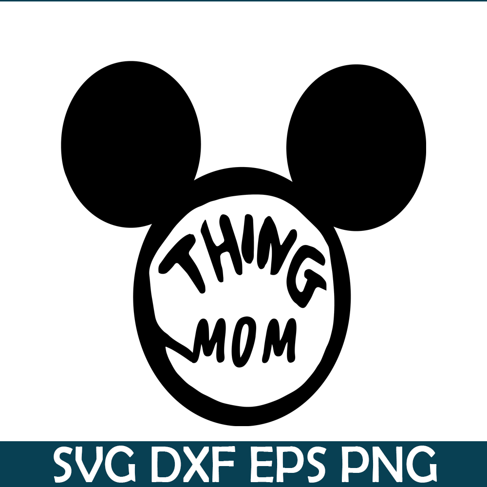 DS104122385-Mickey Thing Mom SVG, Dr Seuss SVG, Cat in the Hat SVG DS104122385.png