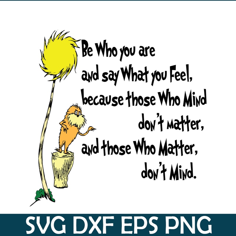 DS1051223104-Be Who You Are And Say What You Feel SVG, Dr Seuss SVG, Dr Seuss Quotes SVG DS1051223104.png