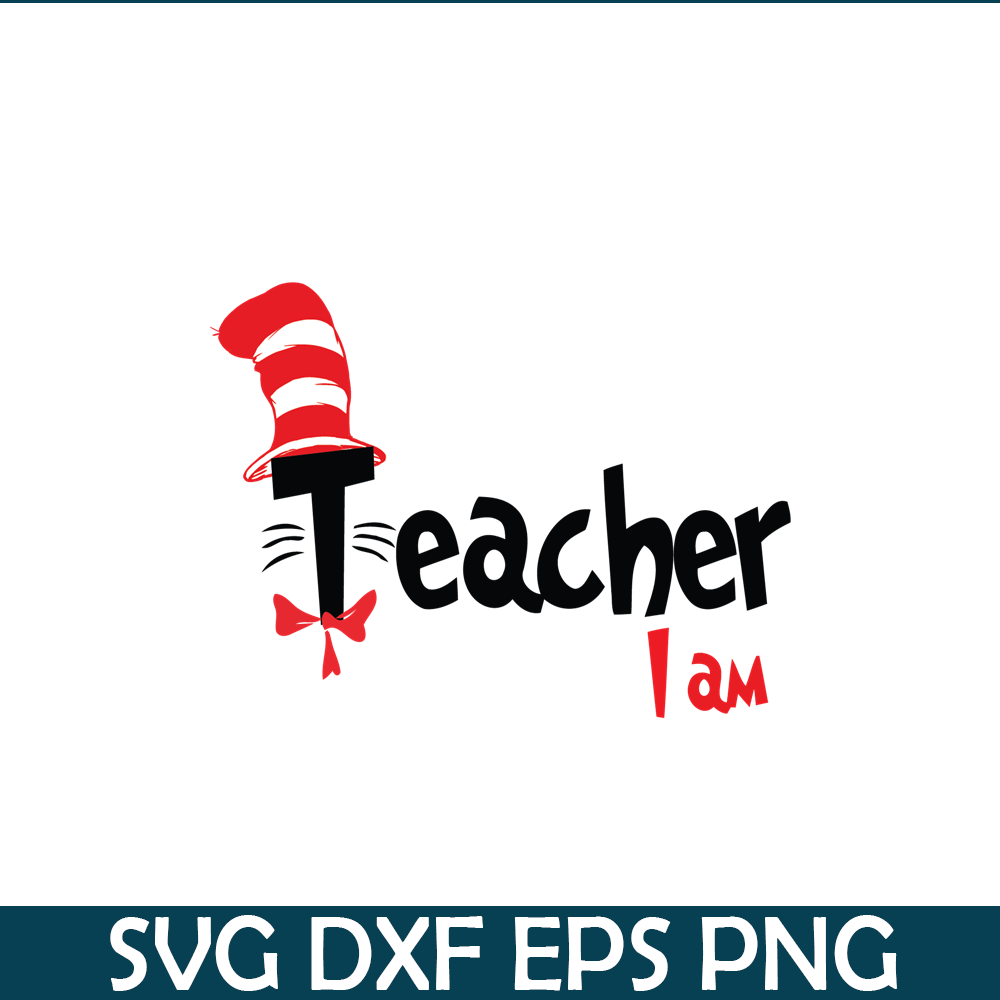 DS1051223109-Teacher I Am SVG, Dr Seuss SVG, Dr Seuss Quotes SVG DS1051223109.png