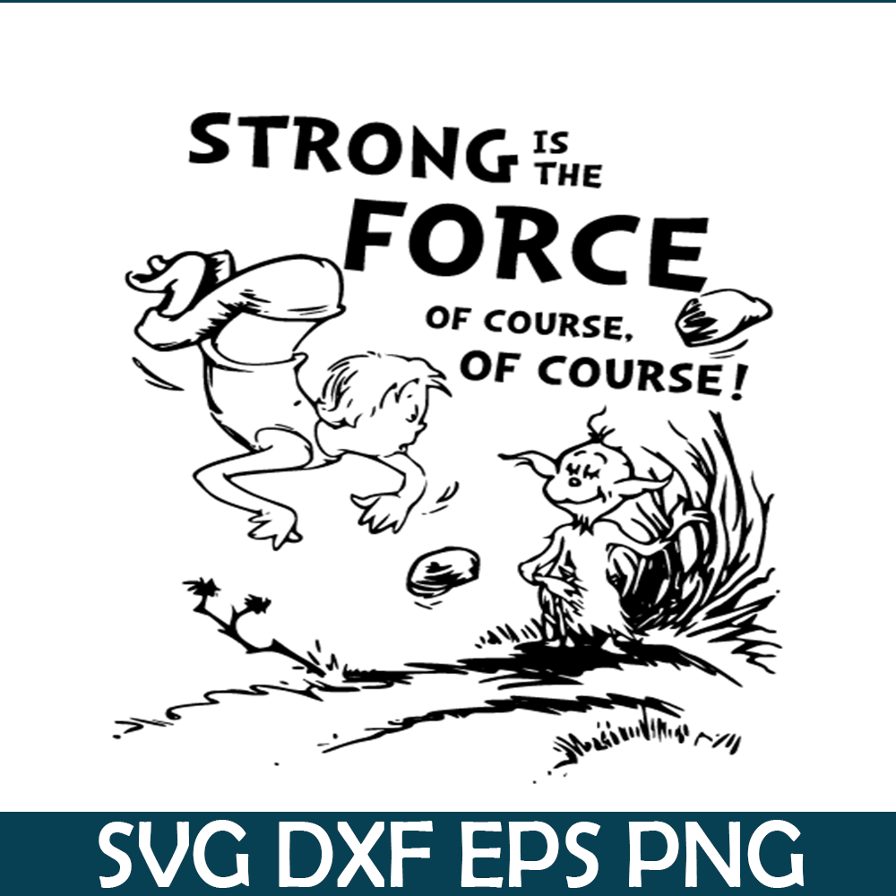DS105122352-Strong Is The Force SVG, Dr Seuss SVG, Cat In The Hat SVG DS105122352.png