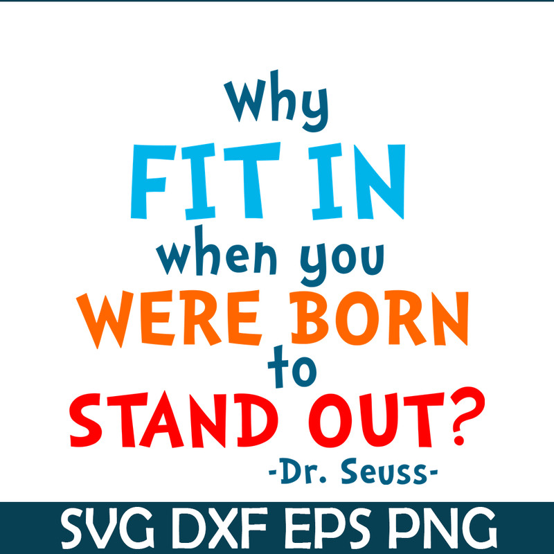 DS105122362-Why Fit In SVG, Dr Seuss SVG, Dr Seuss Quotes SVG DS105122362.png