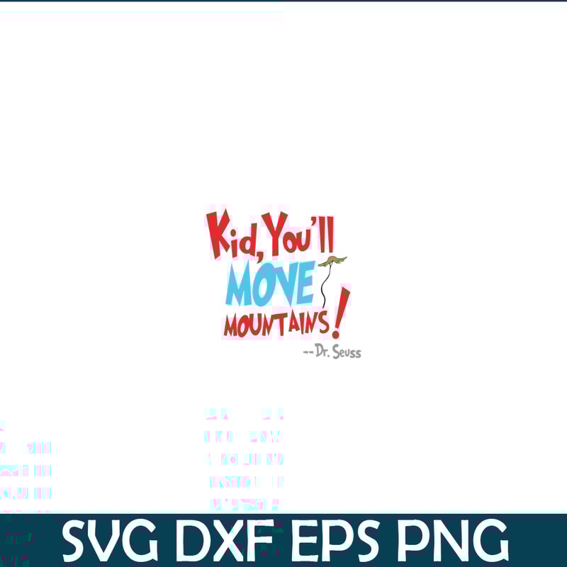 DS105122386-You Will Move Mountain SVG, Dr Seuss SVG, Dr Seuss Quotes SVG DS105122386.png