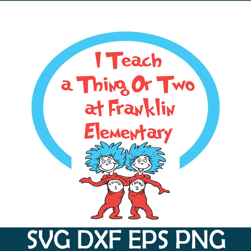 DS105122393-I Teach A Thing Or Two SVG, Dr Seuss SVG, Dr Seuss Quotes SVG DS105122393.png