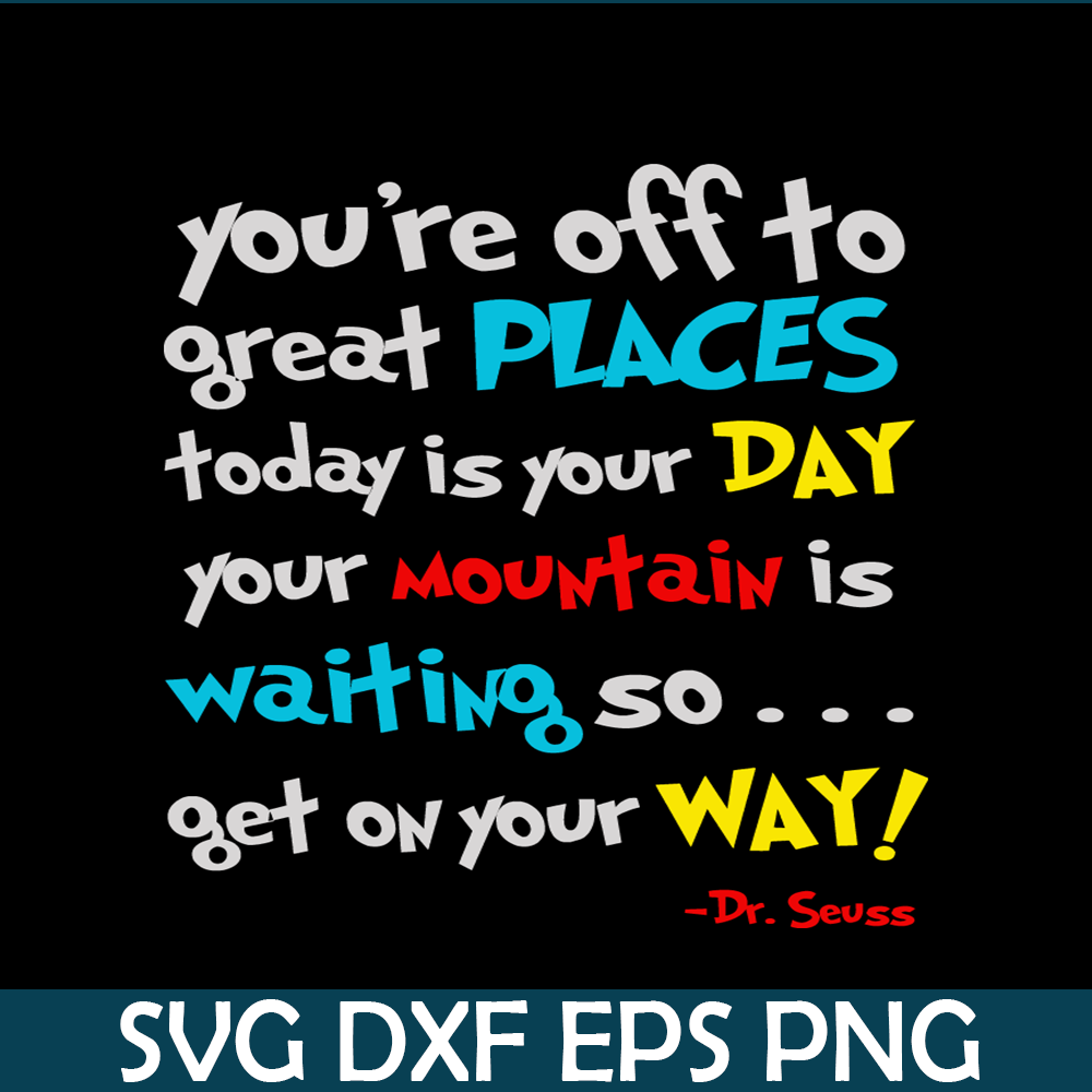 DS2051223248-Get On Your Way SVG, Dr Seuss SVG, Dr Seuss Quotes SVG DS2051223248.png