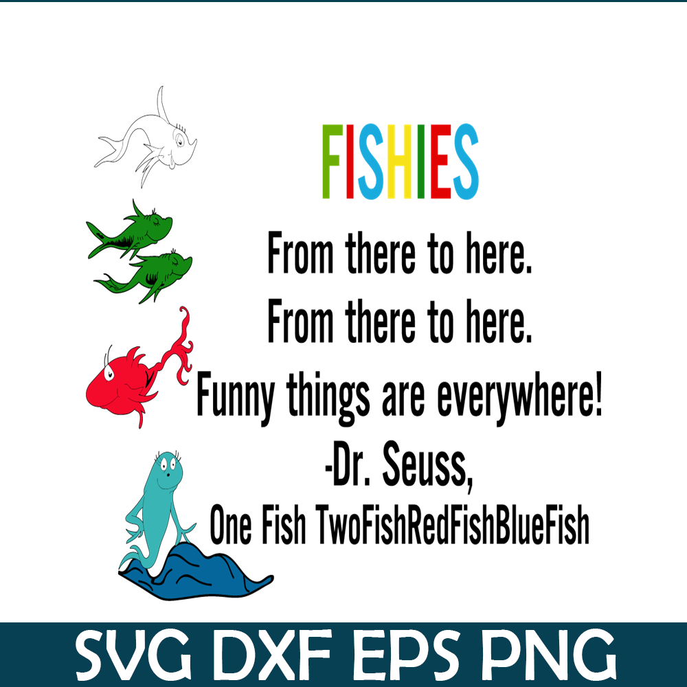DS2051223249-Fishies From There To Here SVG, Dr Seuss SVG, Dr Seuss Quotes SVG DS2051223249.png