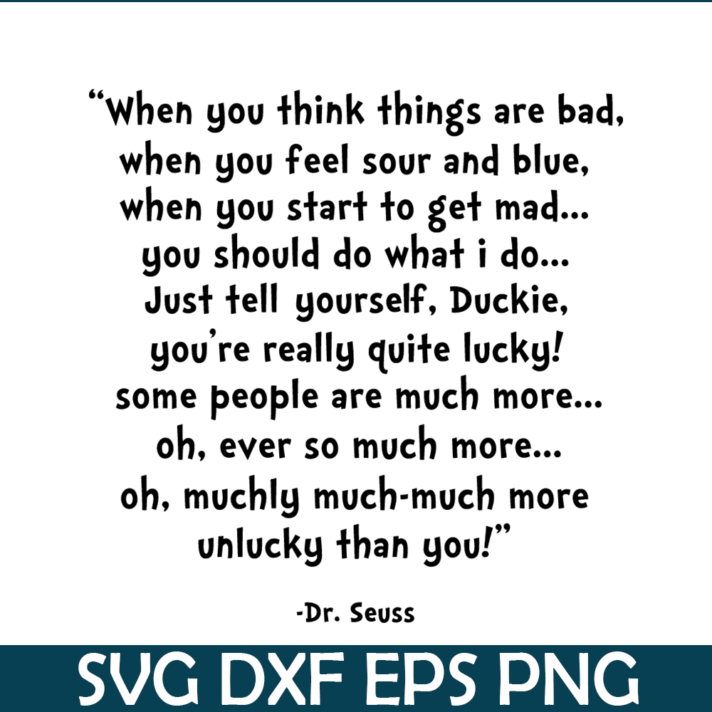 DS2051223296-When You Think Things Are Bad SVG, Dr Seuss SVG, Dr Seuss Quotes SVG DS2051223296.png