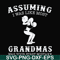 FN000487-Assuming I was like most grandmas was your first mistake svg, png, dxf, eps file FN000487.jpg