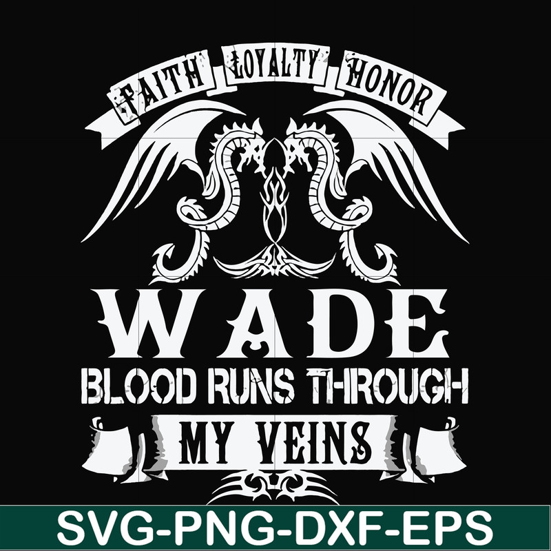 FN000504-Wade blood runs through my veins svg, png, dxf, eps file FN000504.jpg