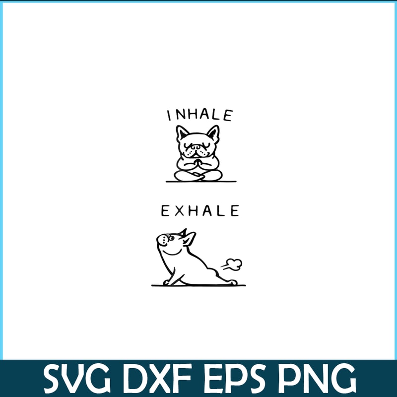 HL161023165-Inhale Exhale French Bulldog PNG, Frenchie Bulldog PNG, French Dog Artwork PNG.png