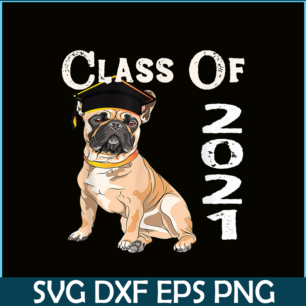 HL16102358-French Bulldog Graduating Class 2021 PNG, French Dog Artwork PNG, Bulldog Mascot PNG.png