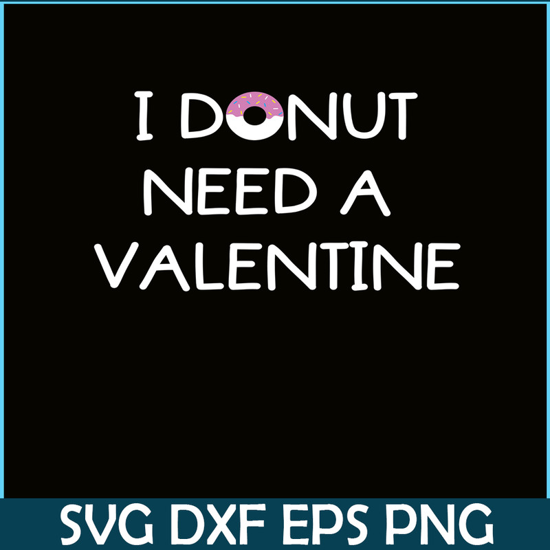 VLT19102336-I Donut Need A Valentine PNG, Food Valentine PNG, Valentine Holidays PNG.png