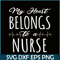 VLT21102336-My Hearts Belong To A Nurse PNG, Funny Valentine PNG, Valentine Holidays PNG.png
