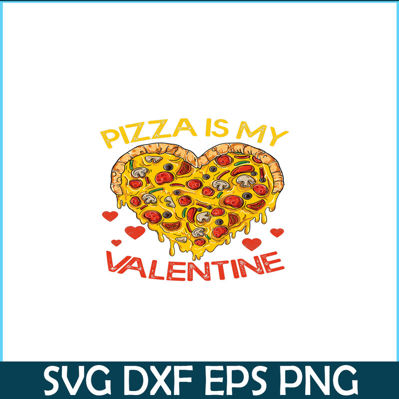 VLT21102345-Pizza Is My Valentine PNG, Funny Valentine PNG, Valentine Holidays PNG.png