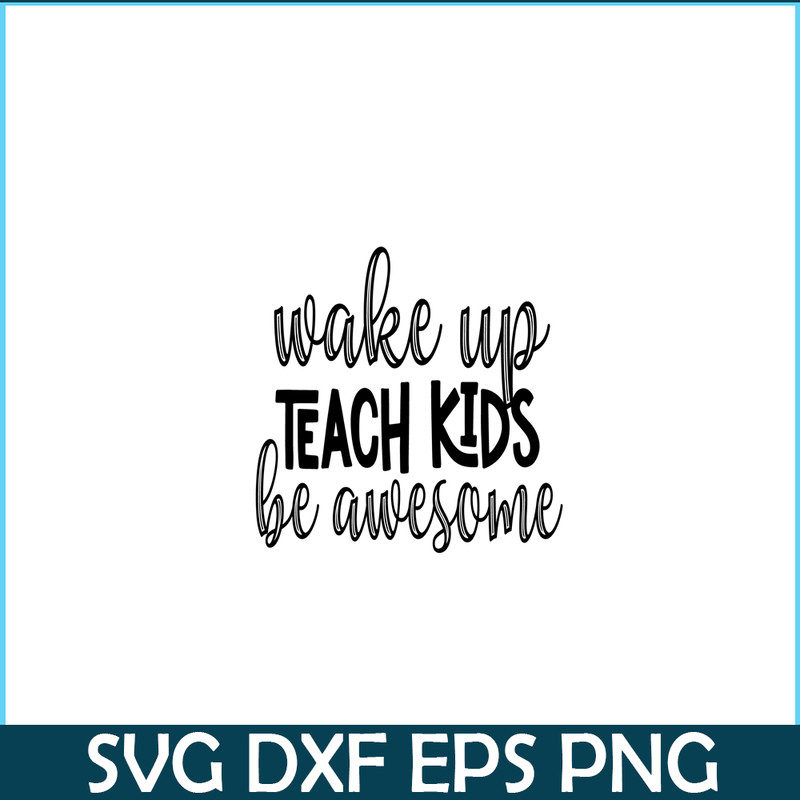 VLT21102399-Wakeup Teach Kids Be Awesome PNG, Sweet Valentine PNG, Valentine Holidays PNG.png
