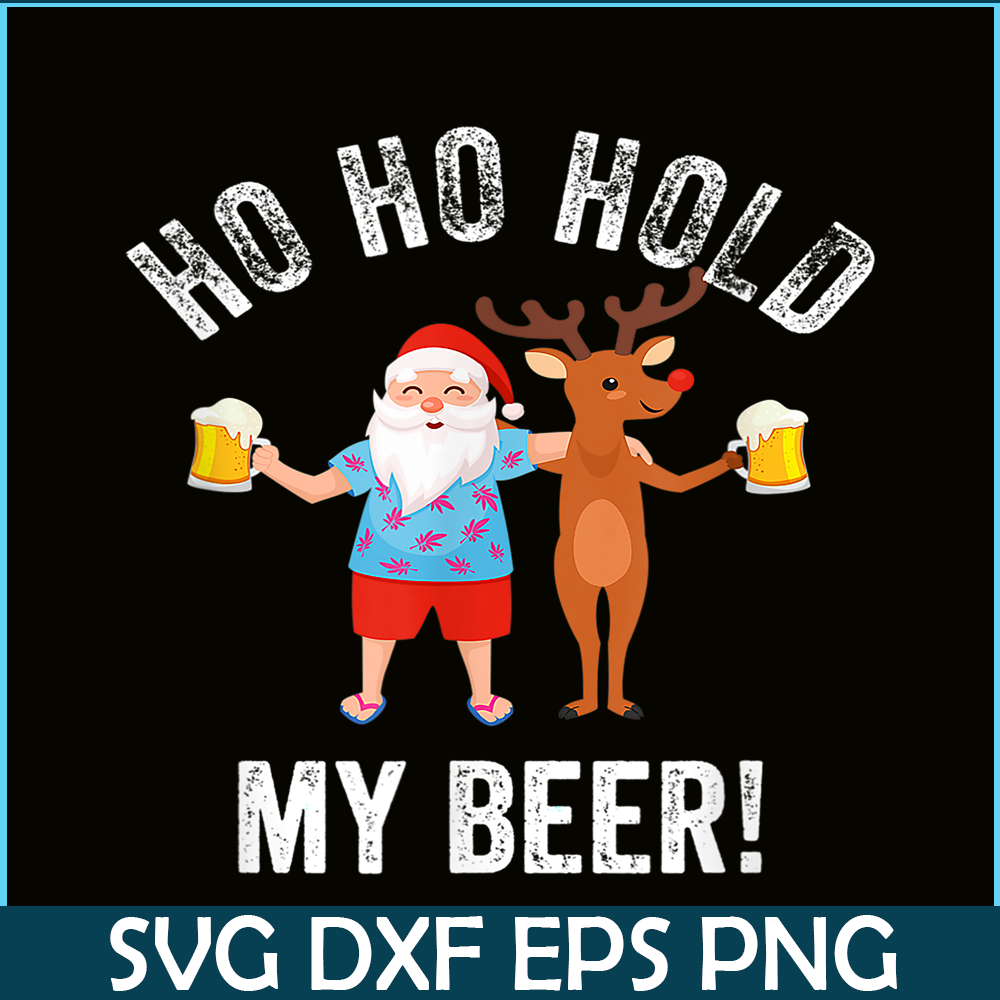 BEER28102338-Hold My Beer PNG Santa Drinks Beer PNG Humorous Christmas PNG.png