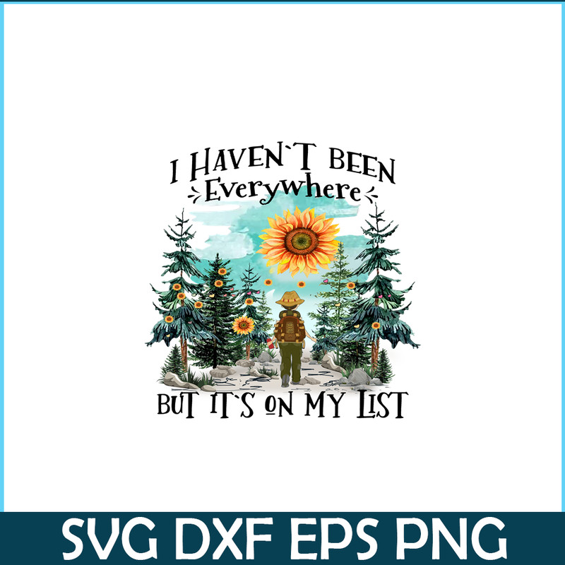 CAMP07112363-I Haven't Been Everywhere But It's On My List PNG Camping PNG Sunflower Sun Forest PNG.png