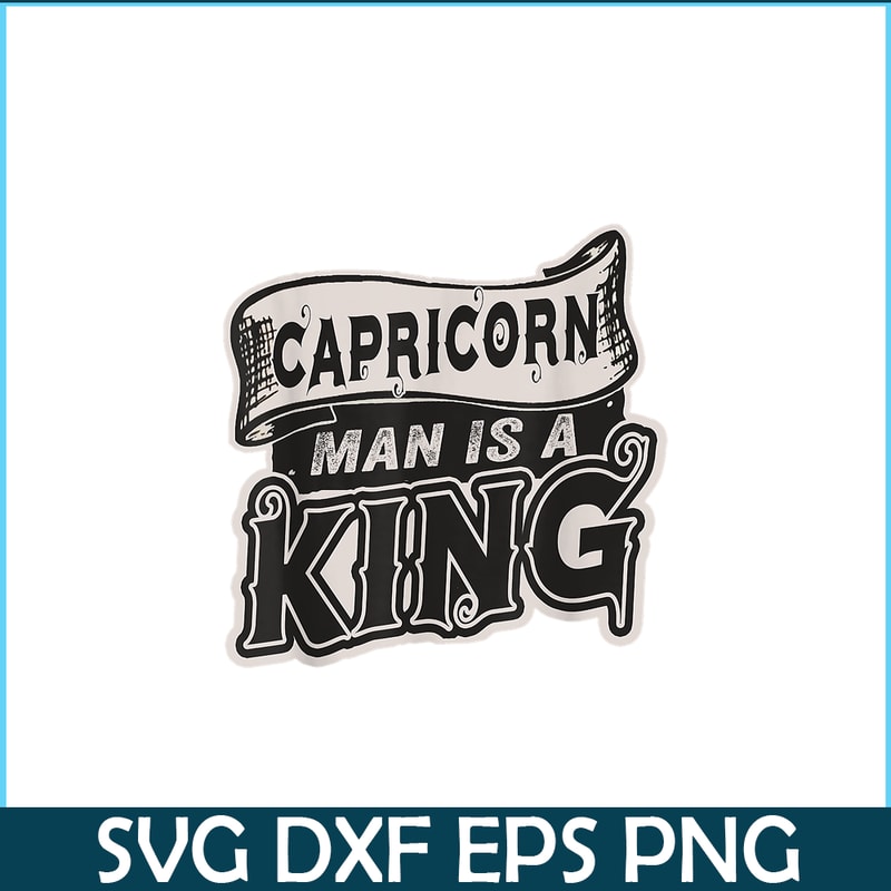 CPB28102321-Capricorn Man Is A King PNG Capricorn Gift PNG Capricorn Man PNG.png