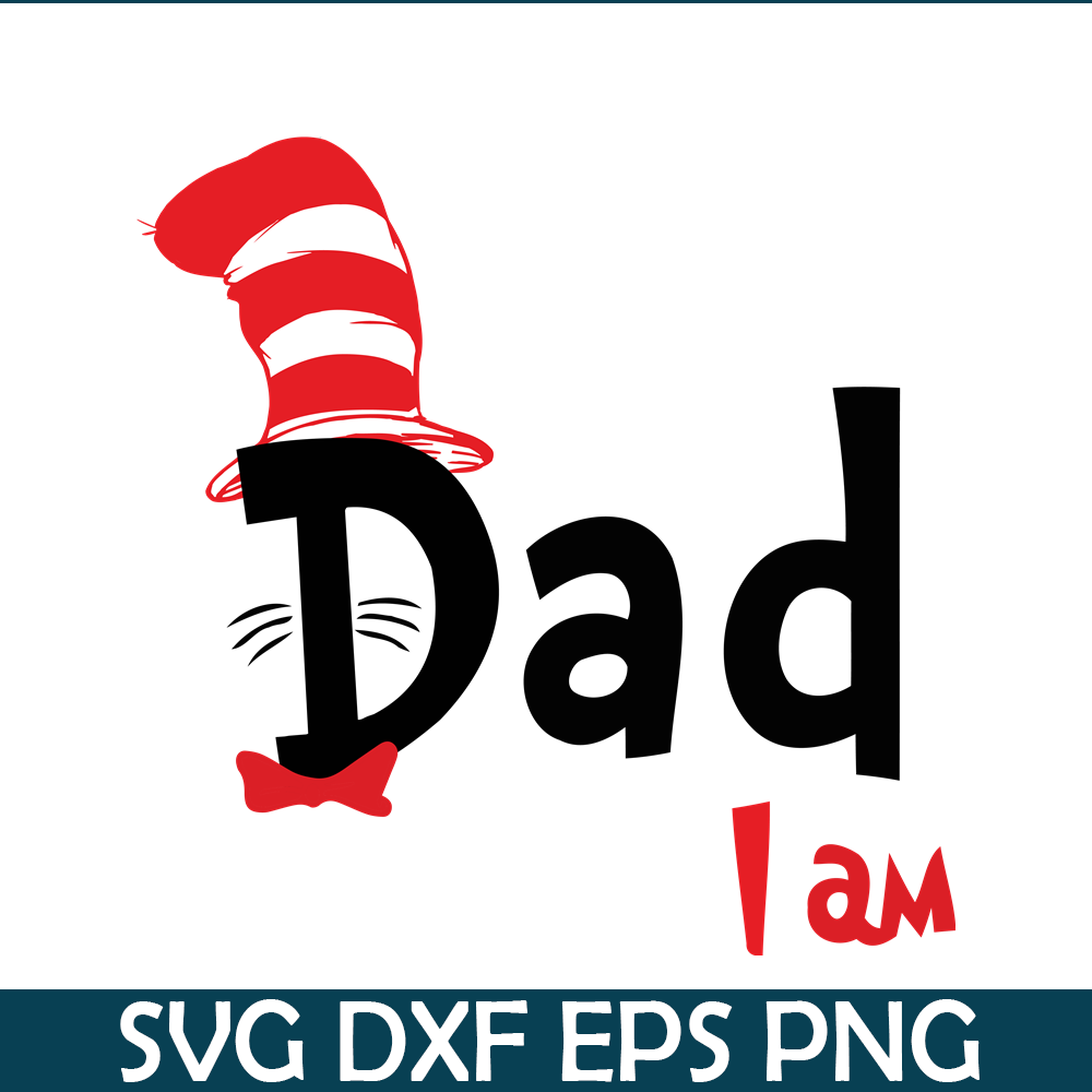 DS1051223105-Dad I Am SVG, Dr Seuss SVG, Dr Seuss Quotes SVG DS1051223105.png